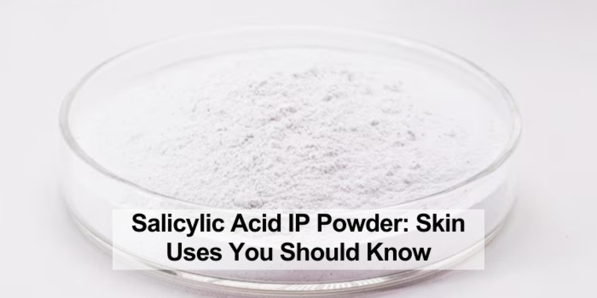 The Wonders of Salicylic Acid IP Powder: Skin Uses You Should Know