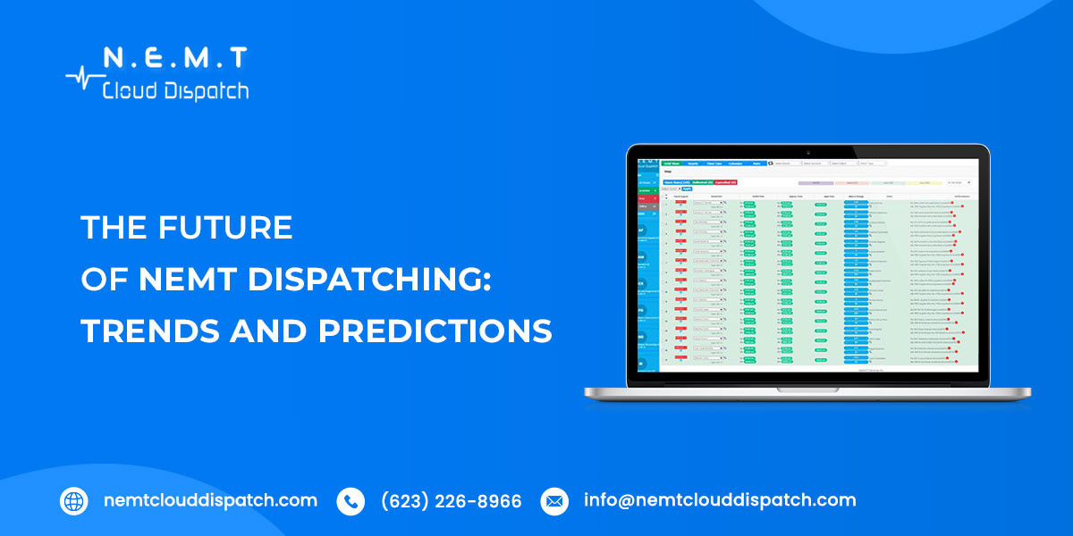 The Future of NEMT Dispatching: Trends and Predictions