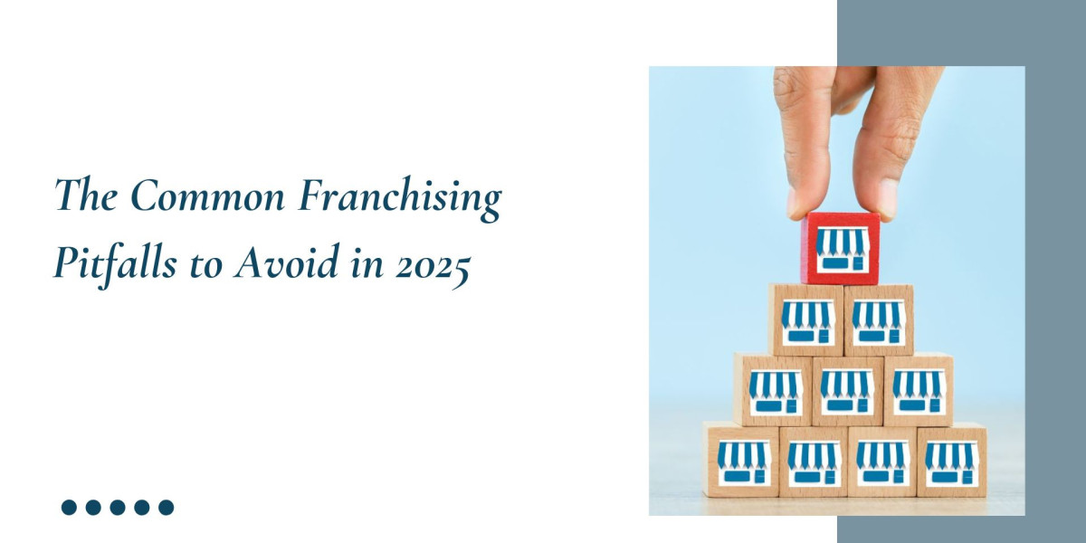 The Common Franchising Pitfalls to Avoid in 2025