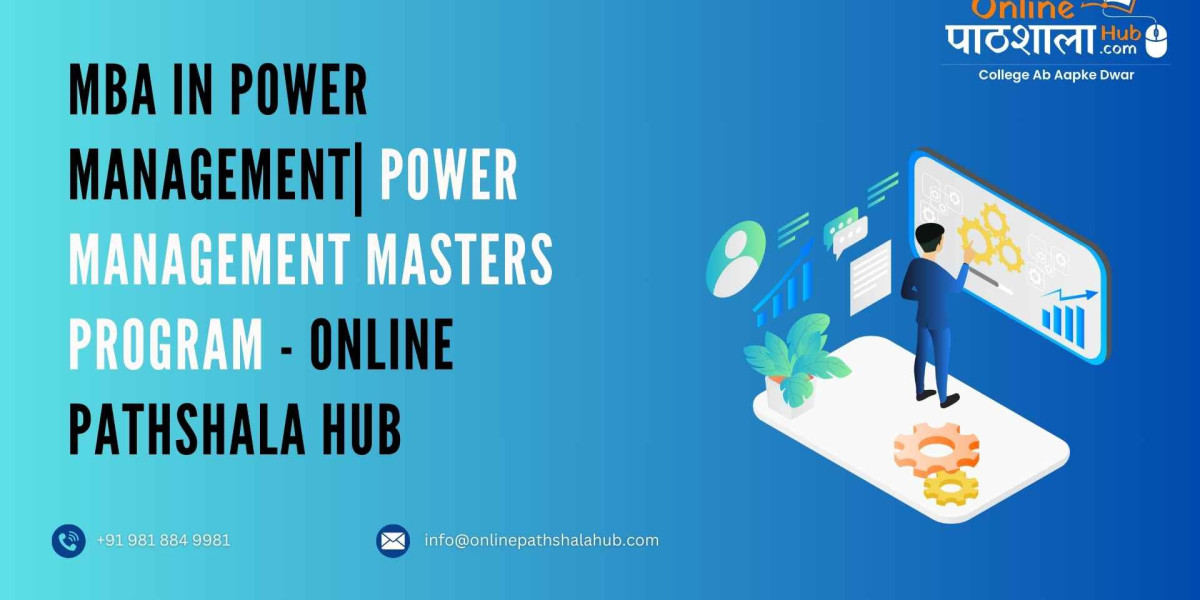 MBA in Power Management| Power Management Masters Program - Online Pathshala Hub