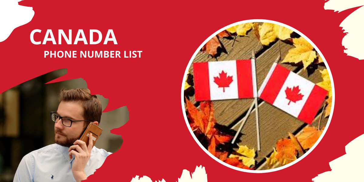 Canada Phone Number List: Unlocking Advance Opportunities for Your Business