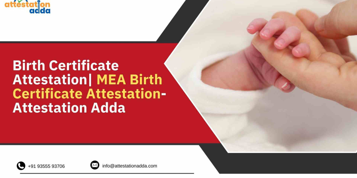 Birth Certificate Attestation|MEA Birth Certificate Attestation- Attestation Adda