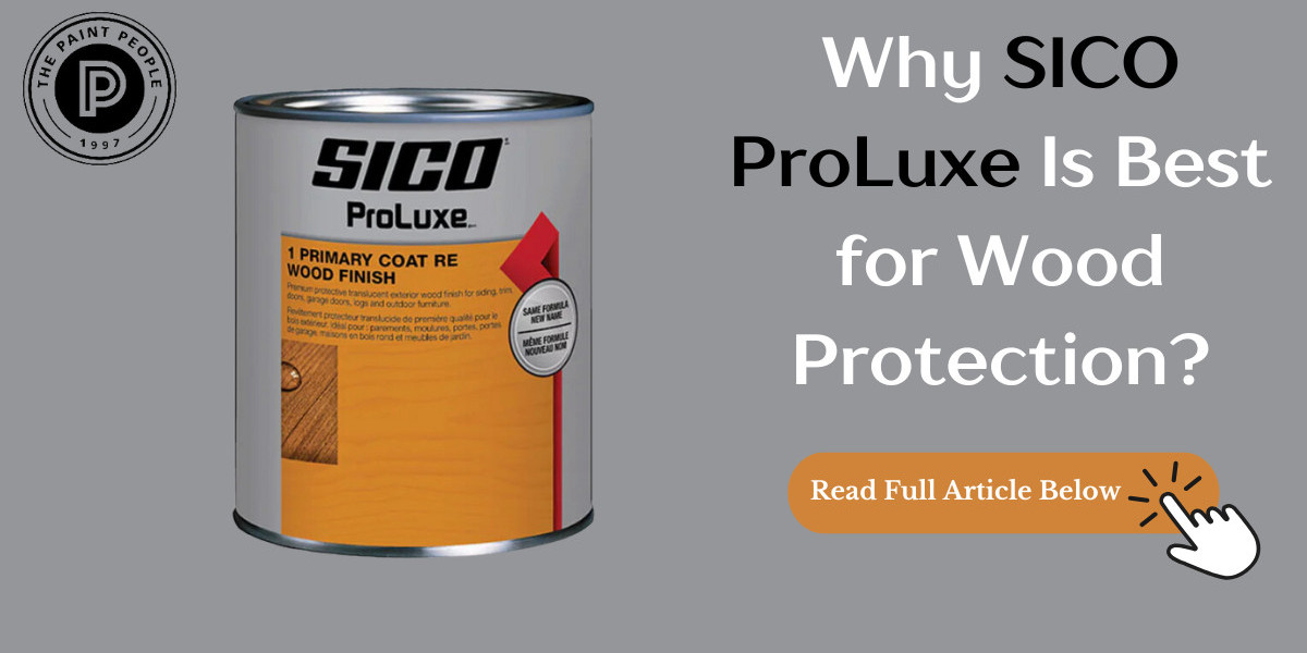 Why SICO ProLuxe 1 Is the Ideal Choice for Premium Wood Protection