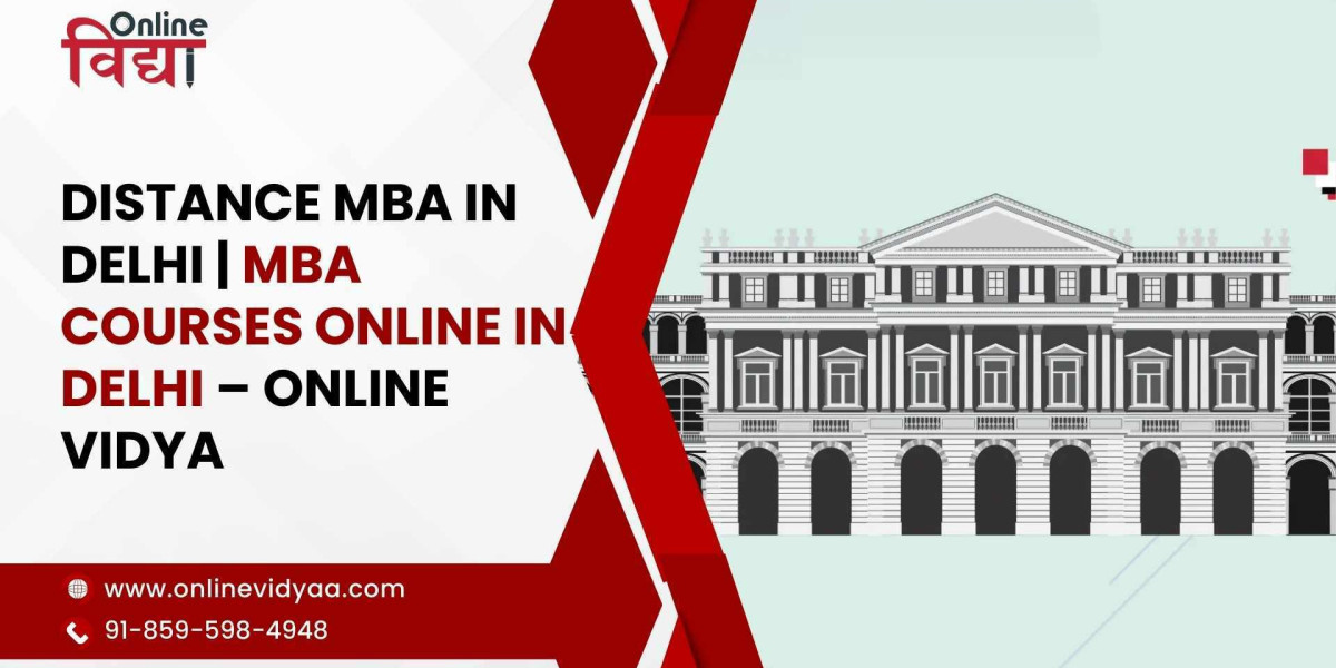 Distance MBA in Delhi | MBA Courses Online in Delhi – Online Vidya