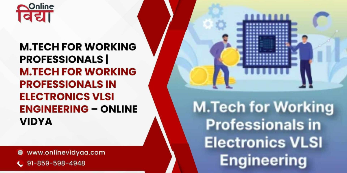 M.Tech for Working Professionals | M.Tech for Working Professionals in Electronics VLSI Engineering – Online Vidya