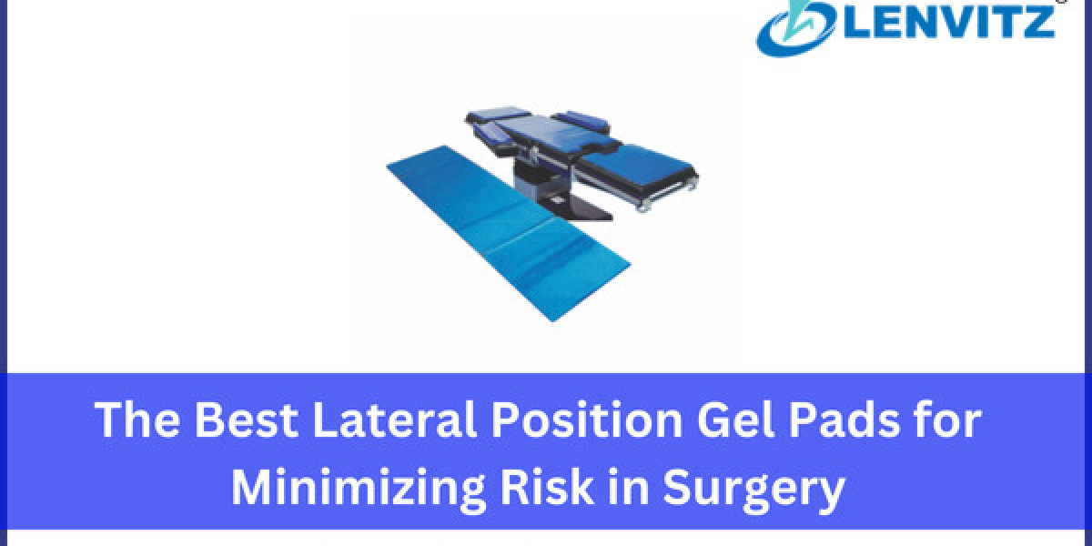 The Best Lateral Position Gel Pads for Minimizing Risk in Surgery