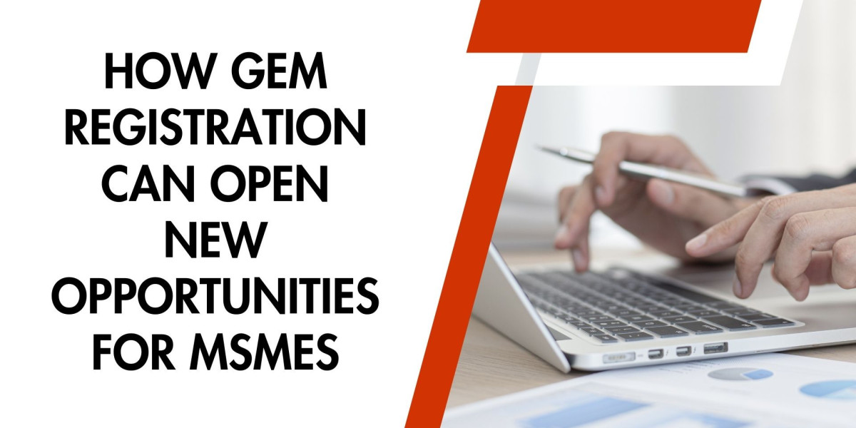 How GeM Registration Can Open New Opportunities for MSMEs