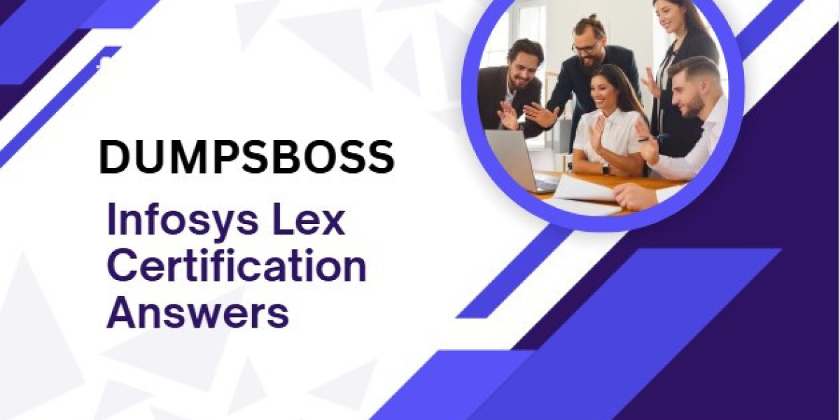 How DUMPSBOSS Makes Infosys Lex Certification Success Simple and Achievable