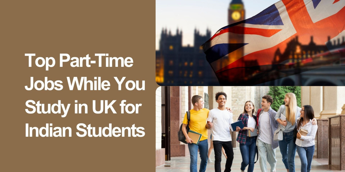 Top Part-Time Jobs While You Study in UK for Indian Students