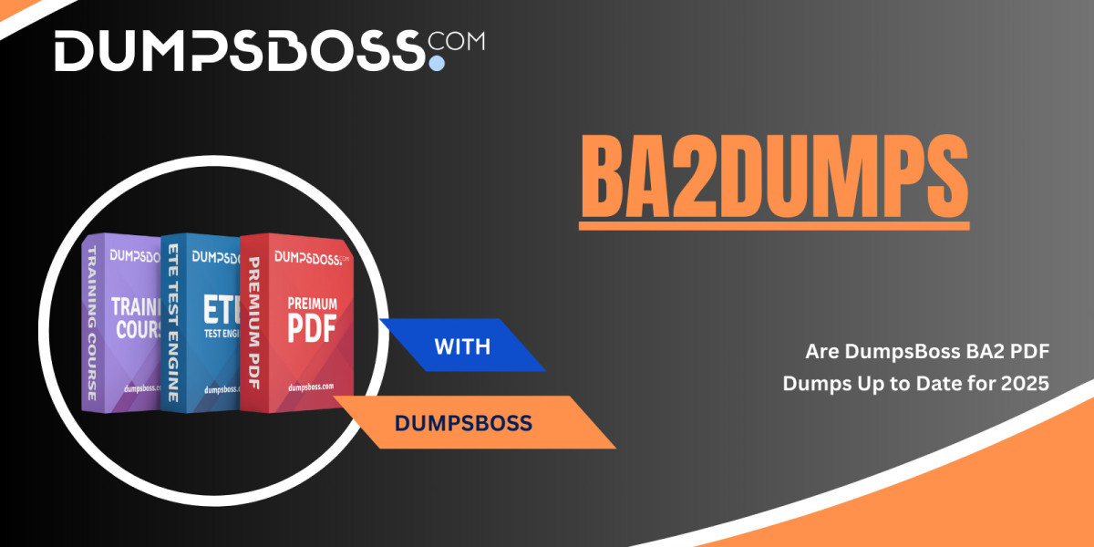 DumpsBoss BA2 Dumps – Real Questions from Past Exams