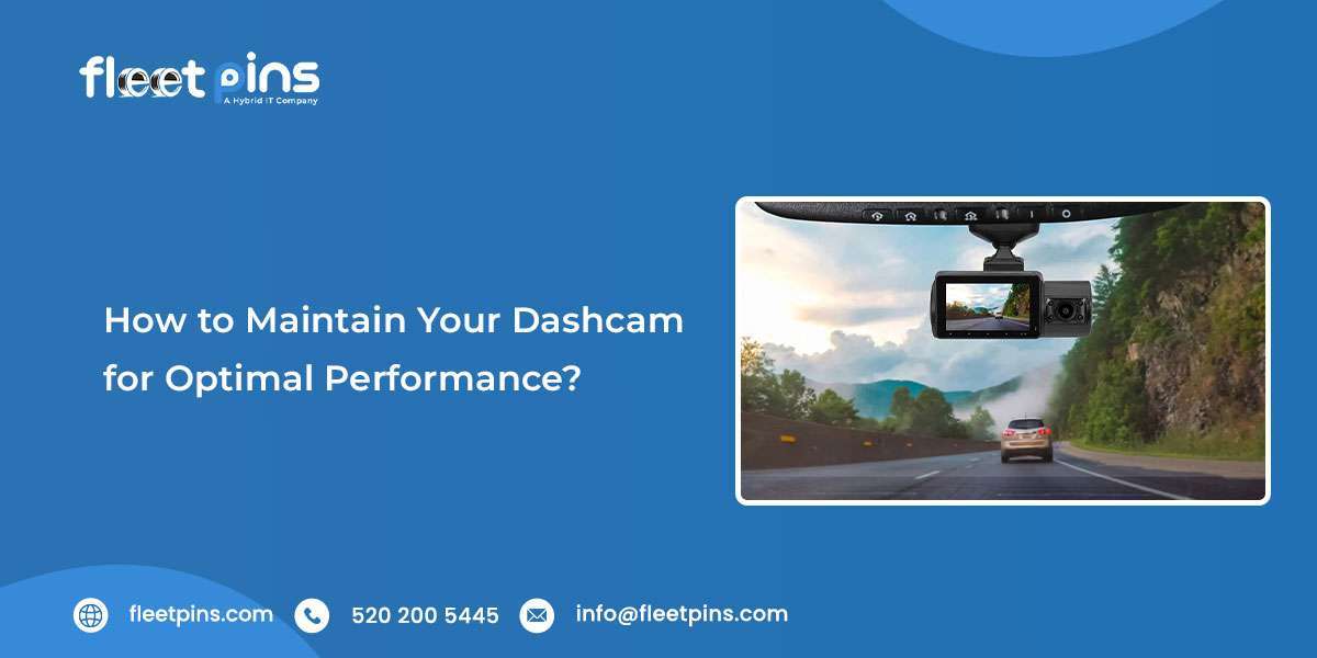 How to Maintain Your Dashcam for Optimal Performance