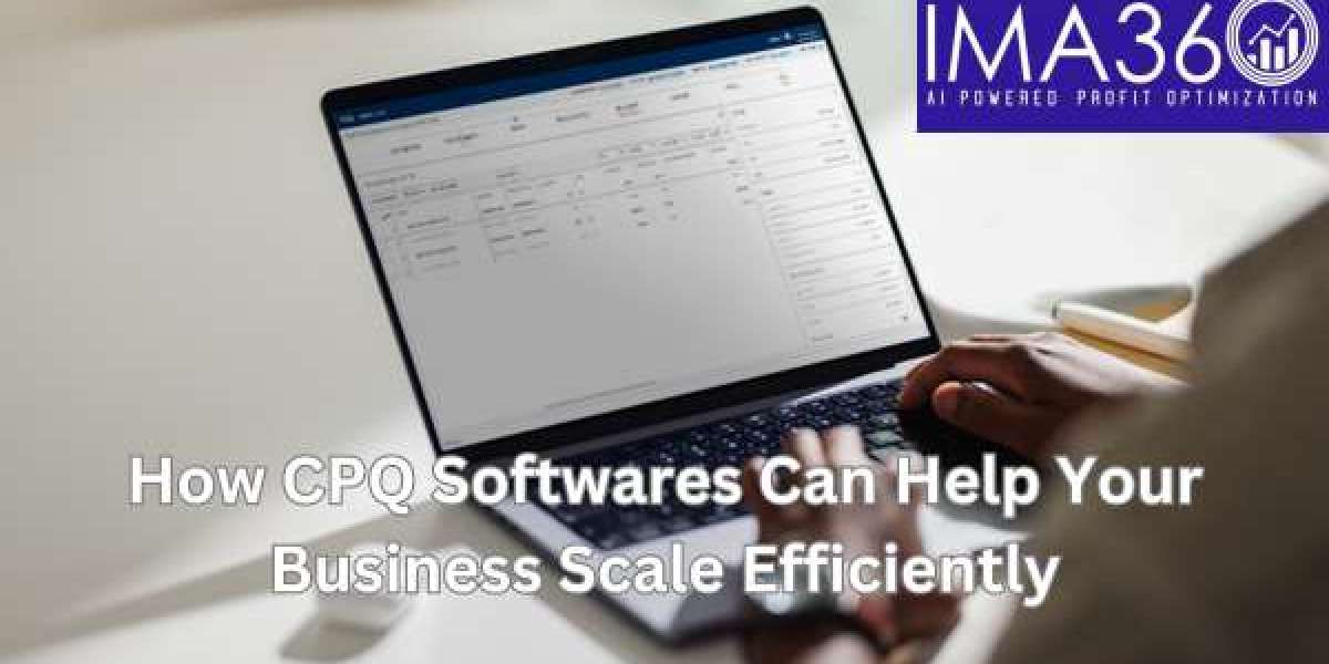 How CPQ Softwares Can Help Your Business Scale Efficiently