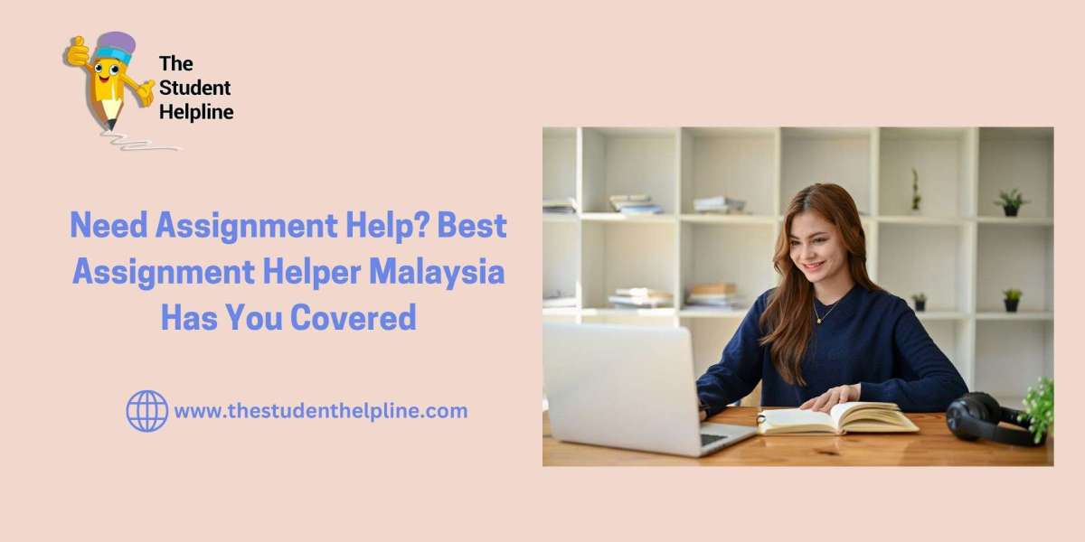 Need Assignment Help? Best Assignment Helper Malaysia Has You Covered