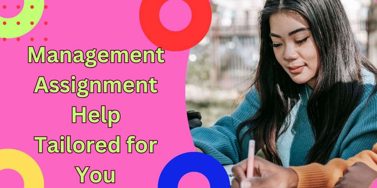 Management Assignment Help Tailored for You