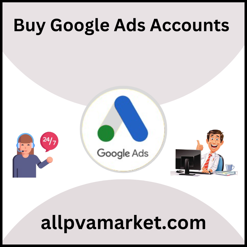 Buy Google Ads Accounts - Buy Google Ads Account - 100% Verified, Fully Prepared Account