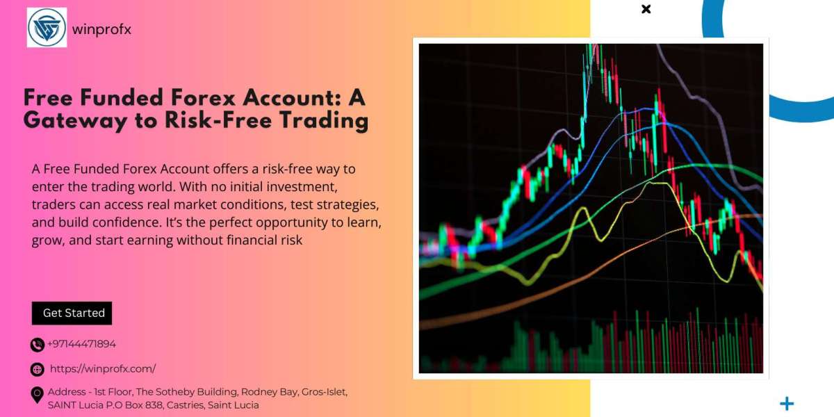 Free Funded Forex Account: A Gateway to Risk-Free Trading