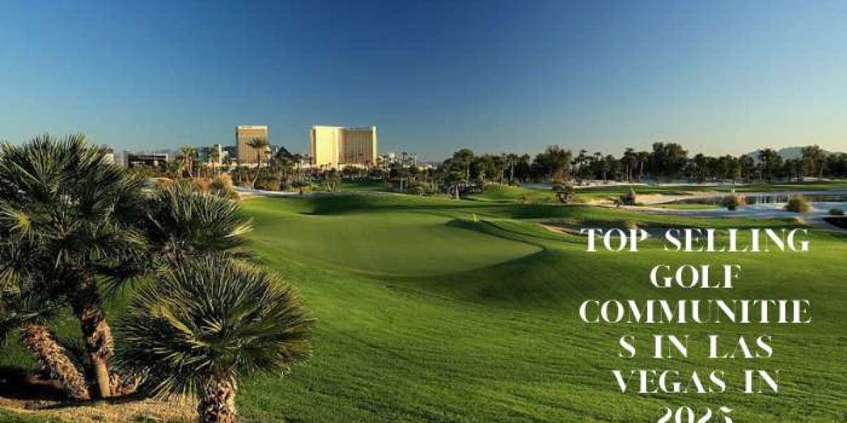 Top Selling Golf Communities in Las Vegas in 2025