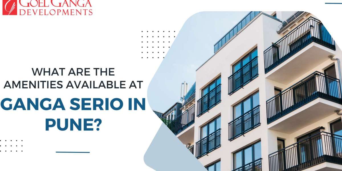 What Are the Amenities Available at Ganga Serio in Pune?