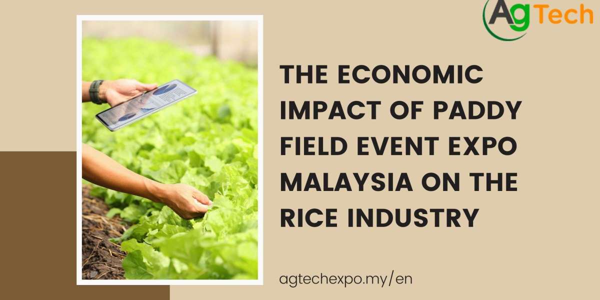 The Economic Impact of Paddy Field Event Expo Malaysia on the Rice Industry