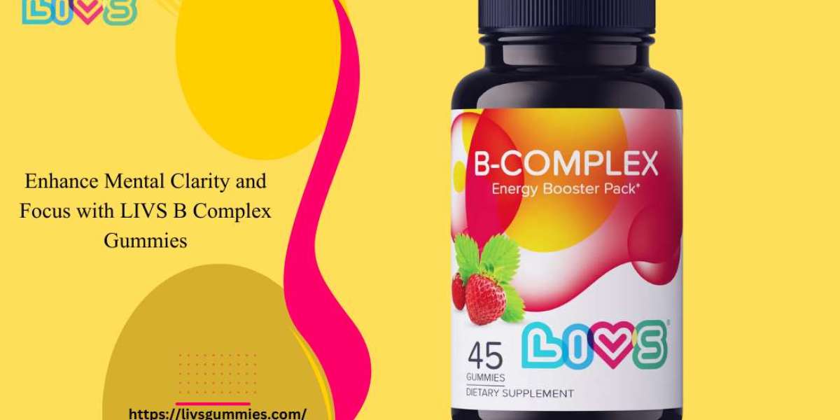 Enhance Mental Clarity and Focus with LIVS B Complex Gummies