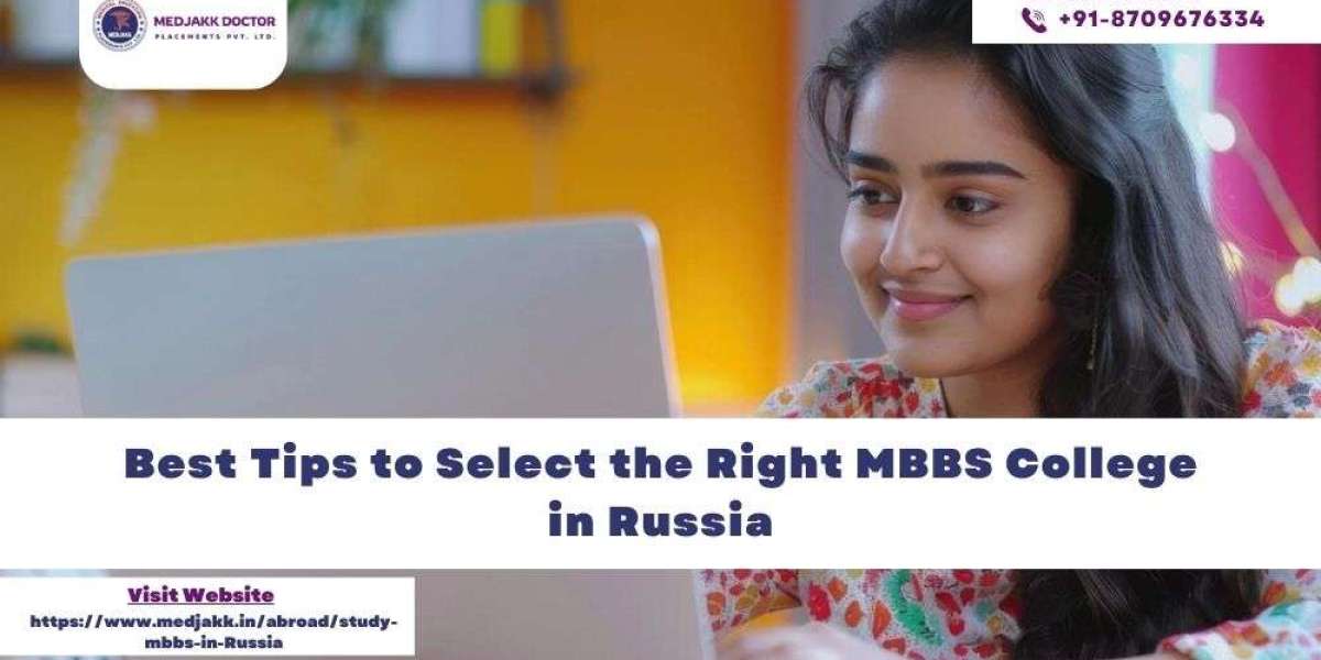 Best Tips to Select the Right MBBS College in Russia