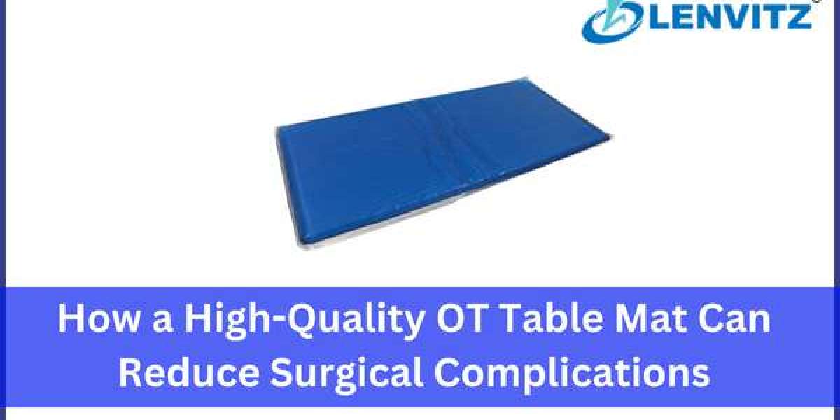 How a High-Quality OT Table Mat Can Reduce Surgical Complications