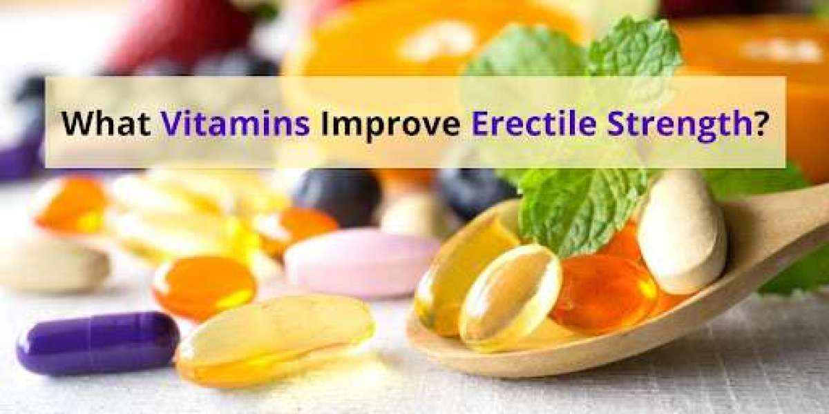 Best Vitamins for Treating Erectile Dysfunction Naturally