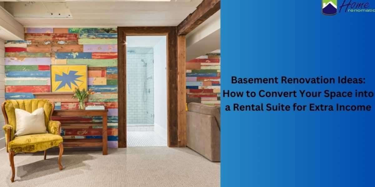 Basement Renovation Ideas: How to Convert Your Space into a Rental Suite for Extra Income