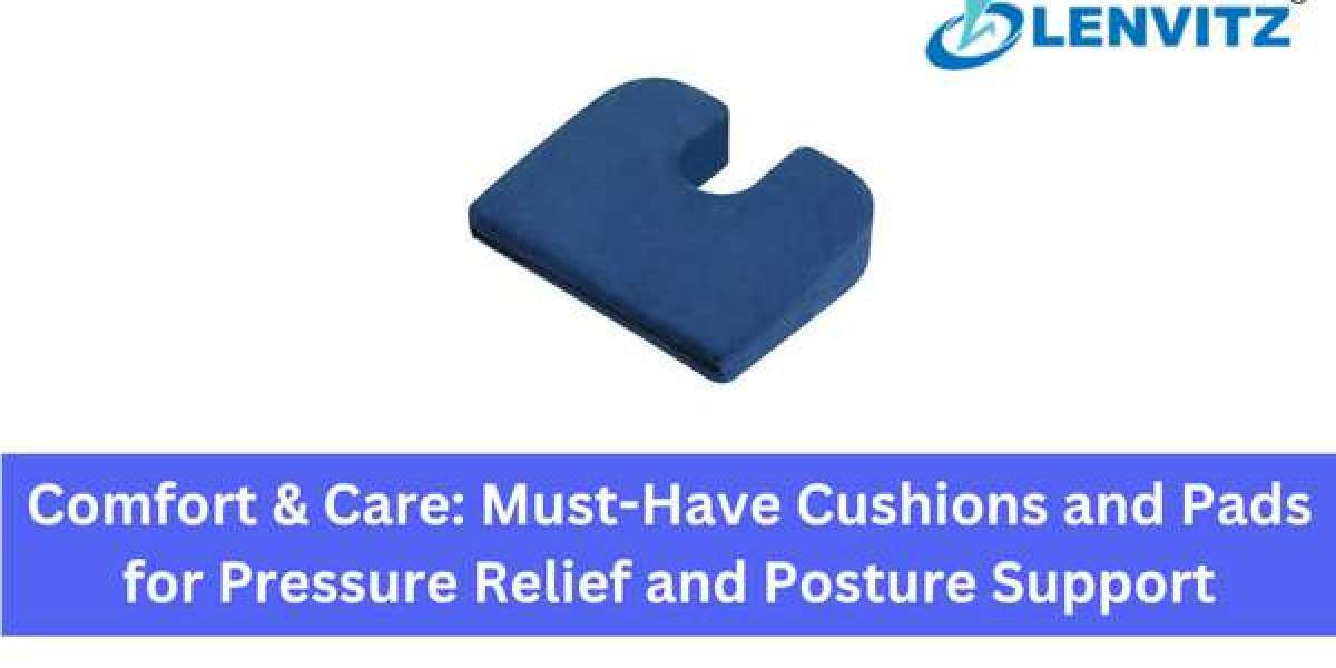 Comfort & Care: Must-Have Cushions and Pads for Pressure Relief and Posture Support