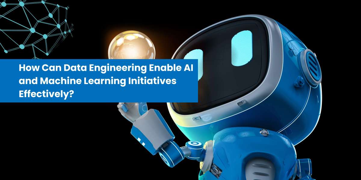 How Can Data Engineering Enable AI and Machine Learning Initiatives Effectively?
