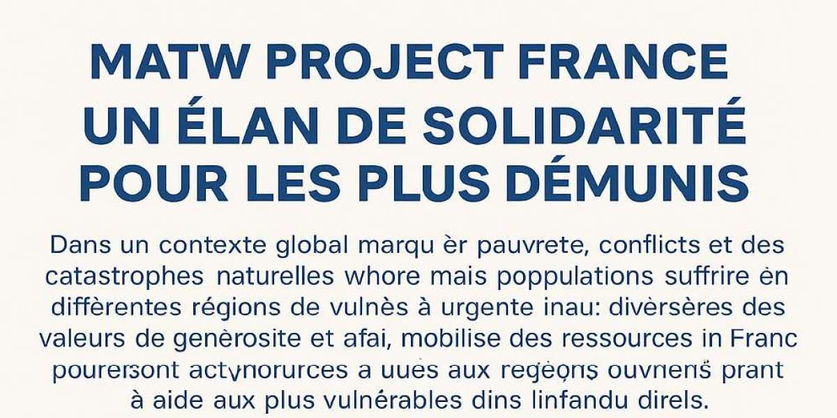 MATW Project France : Un Élan de Solidarité pour les Plus Démunis