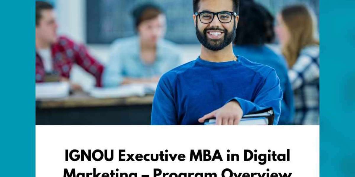 IGNOU Executive MBA in Digital Marketing – Program Overview